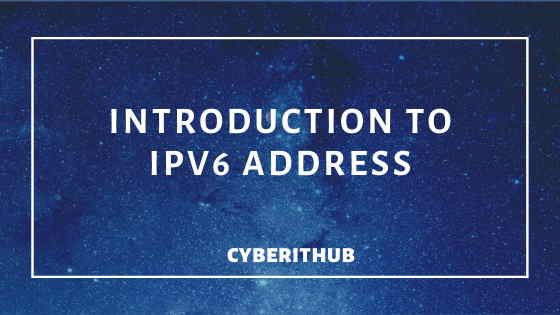 Useful Introduction to IPV6 Address 1