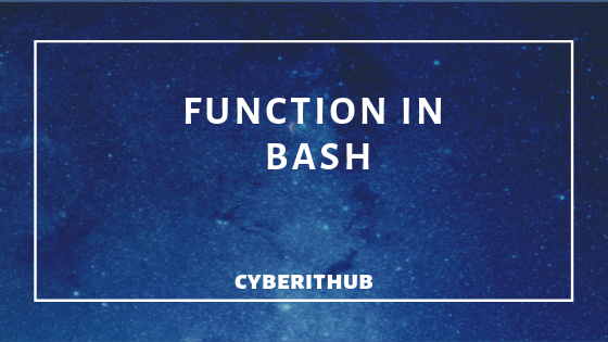 Tutorial: Function in Bash Shell Scripting with Examples(v4.2) 1