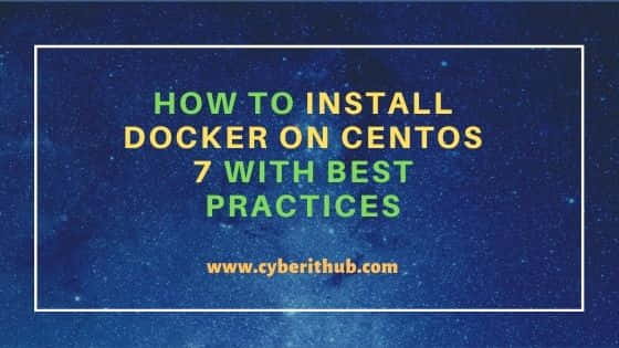 How to Install Docker on CentOS 7 with Best Practices 10