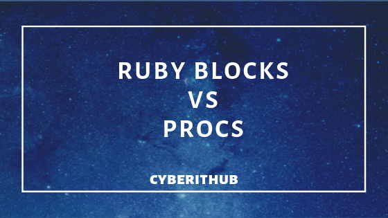 Best difference between Ruby Blocks and Procs(v2.6) 1
