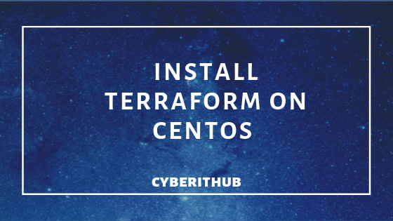 How to install Terraform on CentOS/RedHat 7 with Best Example 42