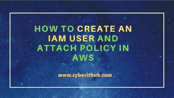 Using 3 Easy Steps - How to Create an IAM User and Attach Policy in AWS