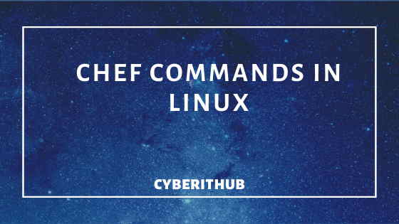 10 Best Chef Commands for DevOps Engineer 1