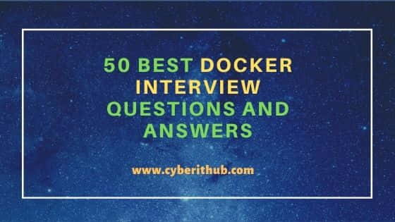 50 Best Docker Interview Questions and Answers 1