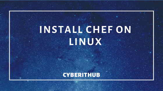 How to Install Chef 13 on RedHat/CentOS 7 1