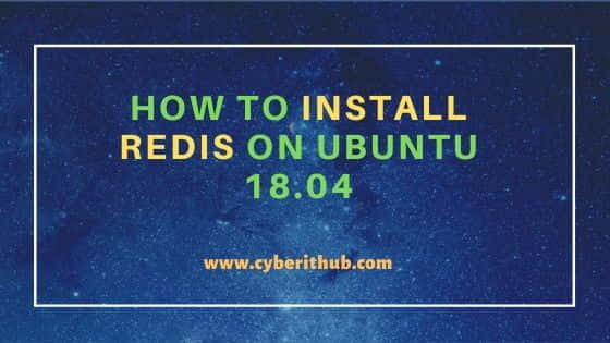 How to Install Redis on Ubuntu 18.04 1