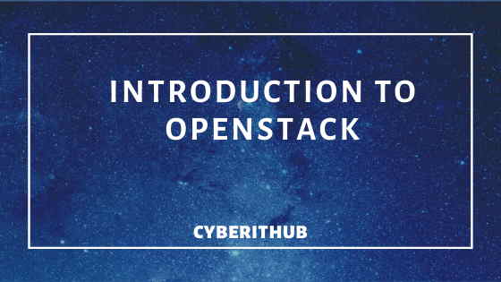 Introduction to Openstack and Best benefits of its Components(v16.0) 1