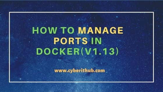 How to manage ports in Docker(v1.13) 16