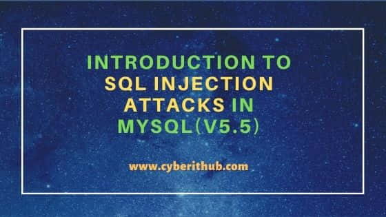 Introduction to SQL Injection attacks in MySQL(v5.5) 9