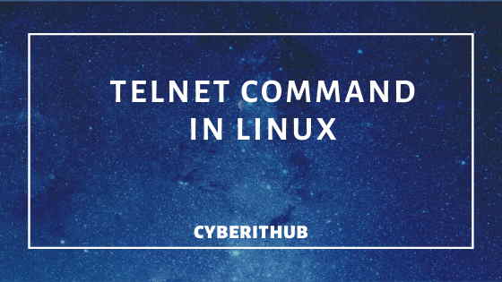 How to install and use telnet command in Linux(RedHat/CentOS 7/8) Using 5 Easy Steps 1