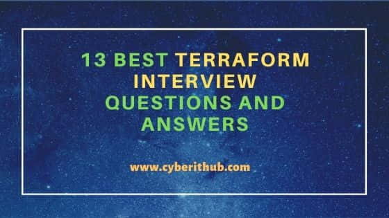 13 Best Terraform Interview Questions and Answers