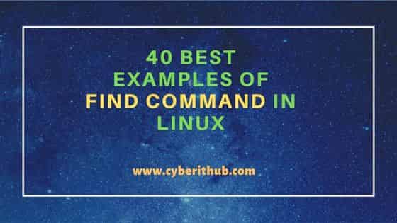 40 Best Examples of Find Command in Linux 2