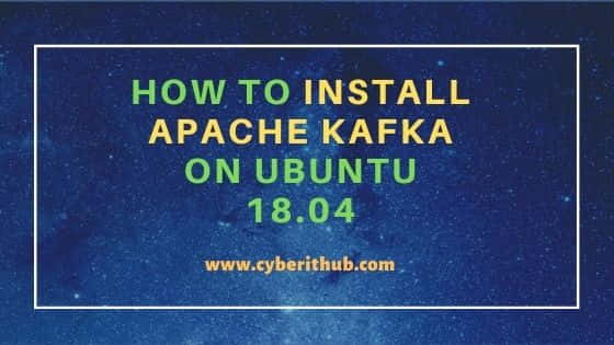 How to Install Apache Kafka on Ubuntu 18.04 12