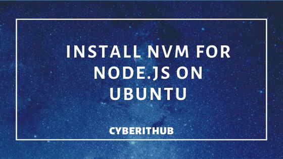 How to Install NVM for Node.js on Ubuntu 18.04 1