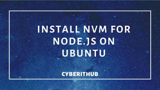 How to Install NVM for Node.js on Ubuntu 18.04 30