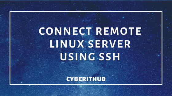 Best way to Connect Using SSH Command to Remote Linux(RedHat/CentOS 7) Server 1