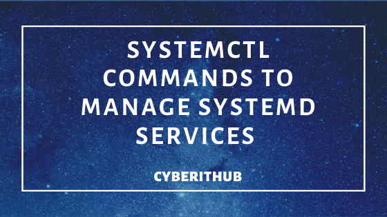 30 Useful Commands to Manage Systemd Services through Systemctl 1