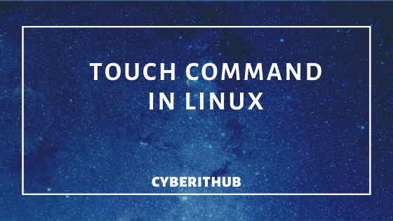 13 Useful Examples of touch Command in Linux 1