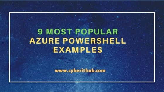 9 Most Popular Azure Powershell Examples 10