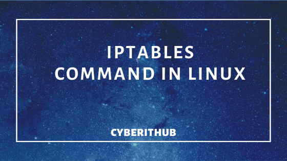 30 Most Popular IPTABLES Command in Linux 1