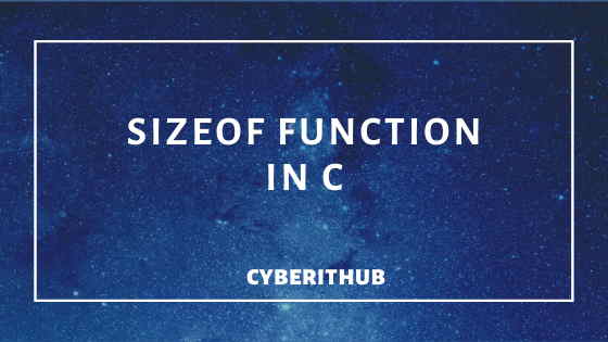 10 Useful Examples of sizeof function in C 1