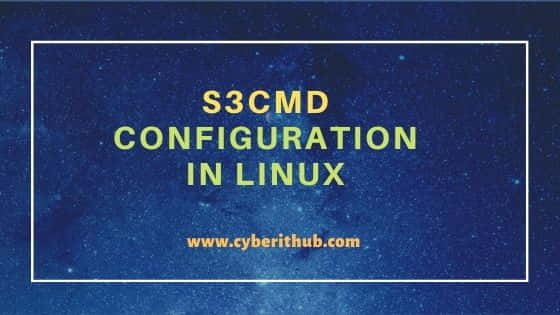 Best Steps for s3cmd Configuration in Linux(CentOS/RedHat 7) 19