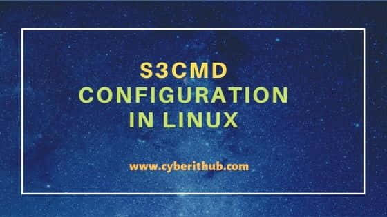 Best Steps for s3cmd Configuration in Linux(CentOS/RedHat 7) 1