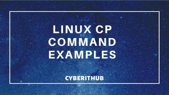 8 Popular Linux cp command examples for Professionals 1