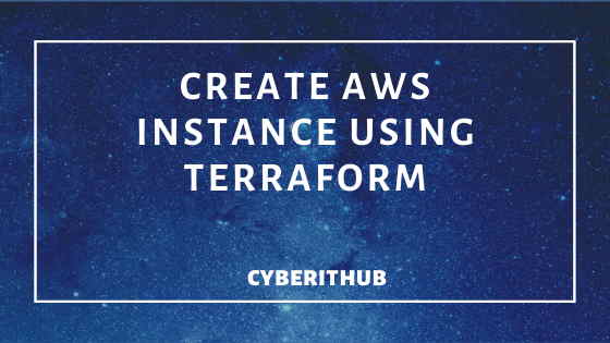 Terraform Aws Tutorial Best Steps To Create 3 Node Setup In Aws Cyberithub