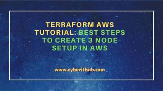 Terraform AWS Tutorial: Best Steps to Create 3 Node Setup in AWS 1