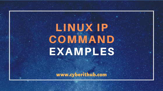 25 Popular Linux IP Command Examples(How to check Linux IP Address) 1