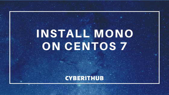 8 Popular Steps to Install Mono on RedHat/CentOS 7 2