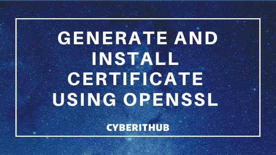 Openssl Tutorial: Generate and Install Certificate on Apache Server in 8 Easy Steps 1