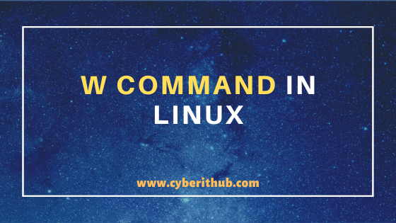 9 Useful w command in Linux with Examples 1