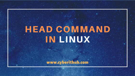 10 Best Examples of head command in Linux (RedHat/CentOS 7/8) 1