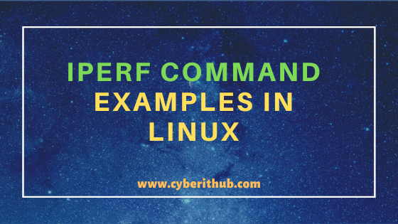 15 Useful examples of iperf commands in Linux (How to use iperf in Linux) 1