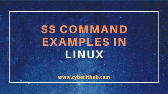 25 Useful Linux SS Command Examples to Monitor Network Connections 1