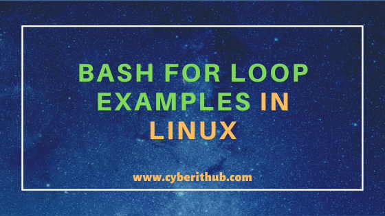 15 Practical Bash For Loop Examples in Linux/Unix for Professionals 7