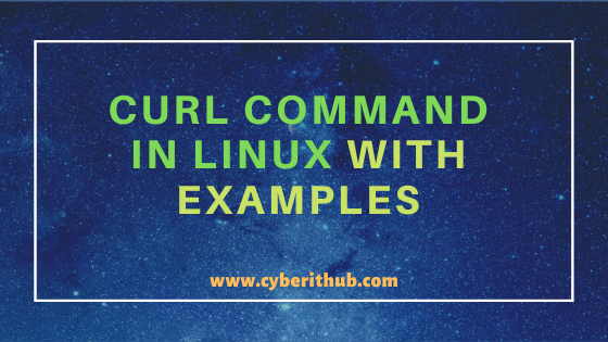 20 Useful curl command in Linux with Examples | How to Use curl in Linux 1
