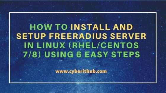 How to Install and Setup Freeradius Server in Linux (RHEL/CentOS 7/8) Using 6 Easy Steps 2
