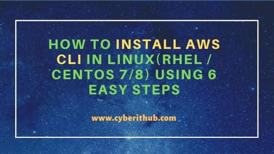 How to Install AWS CLI in Linux (RHEL/CentOS 7/8) Using 6 Easy Steps 40