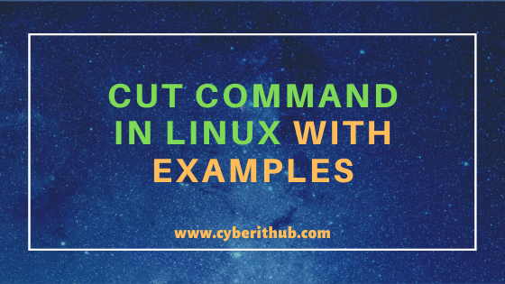 52 Useful cut command in Linux/Unix with Examples for Beginners 1