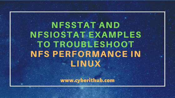 10 Useful nfsstat and nfsiostat examples to troubleshoot NFS Performance in Linux 1