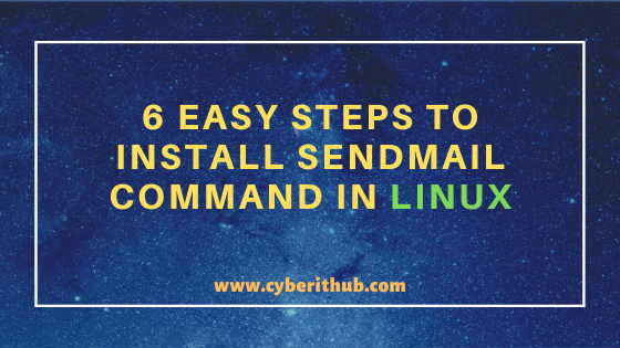 6 Easy Steps to Install Sendmail Command in Linux (RHEL/CentOS 7/8) 1