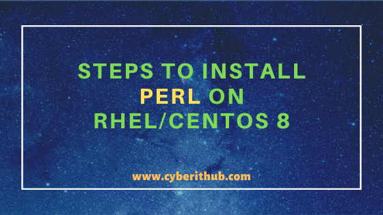 Best Steps to Install Perl on RHEL/CentOS 8 21