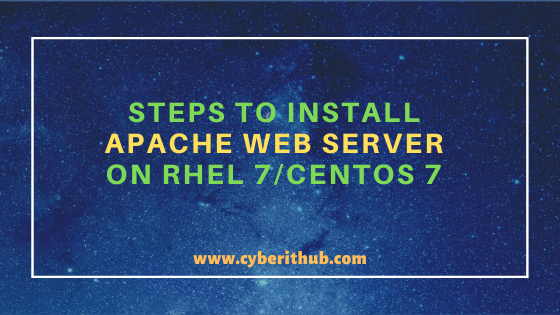 Step by Step Guide to Install Apache 2.4.6 web server on RHEL 7/CentOS 7 8