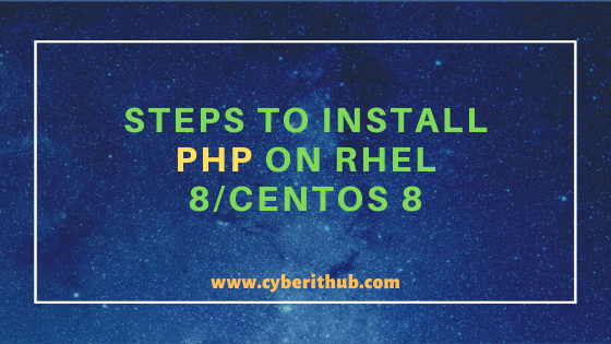 7 Easy Steps to Install PHP on RHEL 8/CentOS 8 9