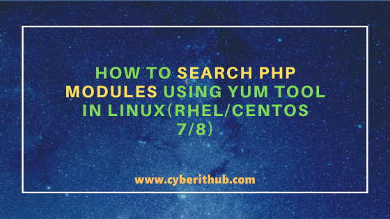 How to Properly Search PHP Modules Using YUM tool in Linux(RHEL/CentOS 7/8) 5