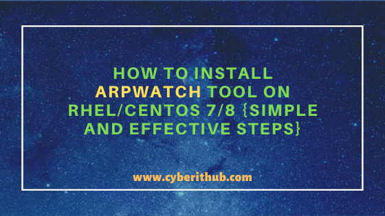 How to Install Arpwatch tool on RHEL/CentOS 7/8{Simple and Effective Steps} 13