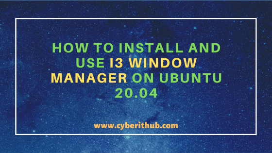 How to Install and Use i3 Window Manager on Ubuntu 20.04 8